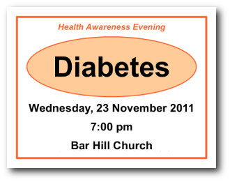 Diabetes: 23 November 2011, 7 p.m., Bar Hill Church